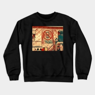 No Cell Phones Crewneck Sweatshirt